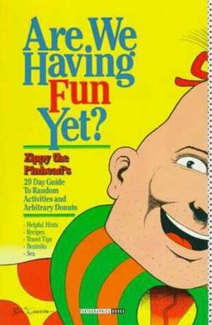 Are We Having Fun Yet by Bill Griffith
