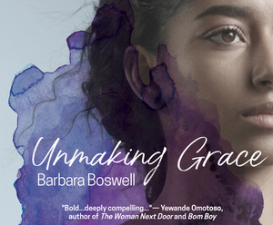 Unmaking Grace by Barbara Boswell
