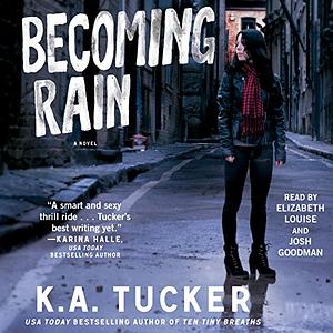 Becoming Rain by K.A. Tucker