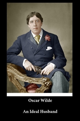 An Ideal Husband by Oscar Wilde