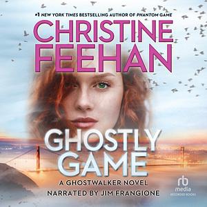 Ghostly Game: GhostWalkers, Book 19 by Christine Feehan, Christine Feehan