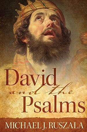 David and the Psalms by Wyatt North, Michael J. Ruszala