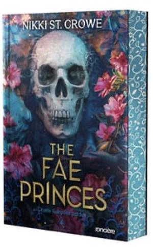 The fae princes by Nikki St. Crowe