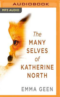 The Many Selves of Katherine North by Emma Geen