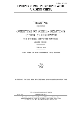 Finding common ground with a rising China by Committee on Foreign Relations (senate), United States Congress, United States Senate