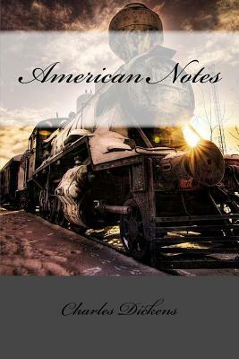 American Notes Charles Dickens by Charles Dickens