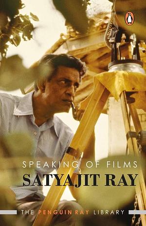 Speaking of Films by Satyajit Ray