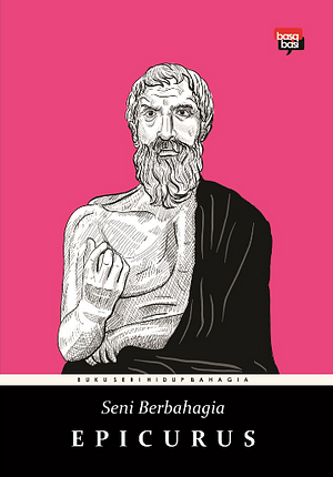 Seni Berbahagia by Epicurus