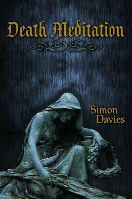 Death Meditation by Simon Davies