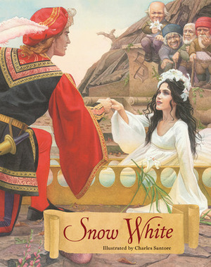Snow White: A Tale from the Brothers Grimm by Jacob Grimm, Charles Santore, Wilhelm Grimm