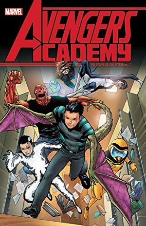 Avengers Academy: The Complete Collection, Vol. 2 by Andrea Di Vito, Reilly Brown, Mike Mayhew, Christos Gage, Clayton Henry, Tom Raney, Jim McCann, Sean Chen