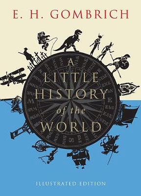 A little history of the world by E.H. Gombrich