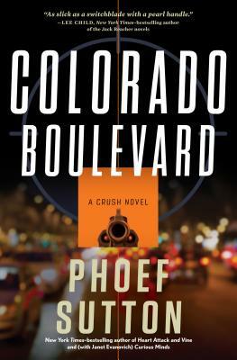 Colorado Boulevard: A Crush Mystery by Phoef Sutton