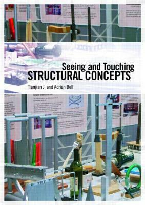 Seeing and Touching Structural Concepts by Tianjian Ji, Adrian Bell