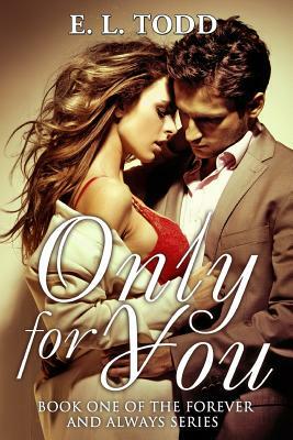 Only For You by E.L. Todd