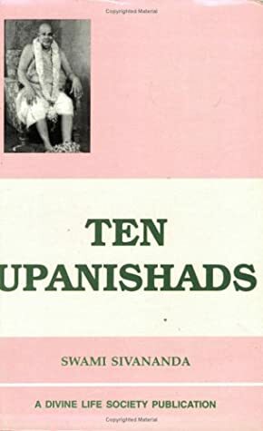 Ten Upanishads by Swami Sivananda Saraswati