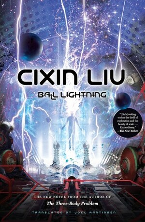 Ball Lightning by Cixin Liu