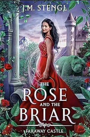 The Rose and the Briar by J.M. Stengl