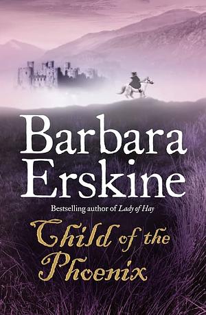 Child of the Phoenix by Barbara Erskine