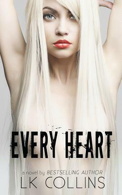 Every Heart by LK Collins