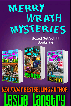 Merry Wrath Mysteries Boxed Set Vol. III by Leslie Langtry