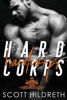 Hard Corps: Selected Sinners MC by Scott Hildreth