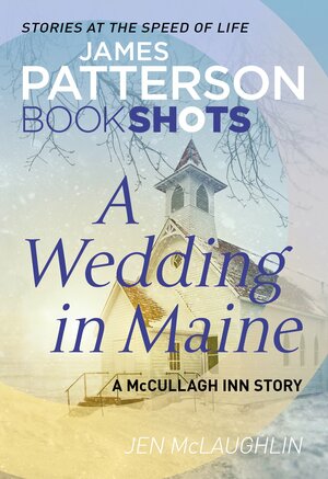 A Wedding in Maine by Jen McLaughlin, James Patterson