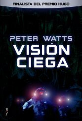 Visión ciega by Peter Watts, Manuel de los Reyes