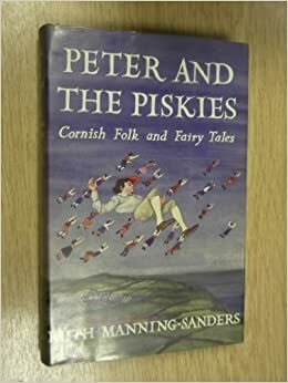 Peter and the Piskies: Cornish Folk and Fairy Tales by Ruth Manning-Sanders