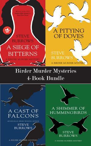 Birder Murder Mysteries 4-Book Bundle: A Shimmer of Hummingbirds / A Cast of Falcons / A Pitying of Doves / and 1 more by Steve Burrows