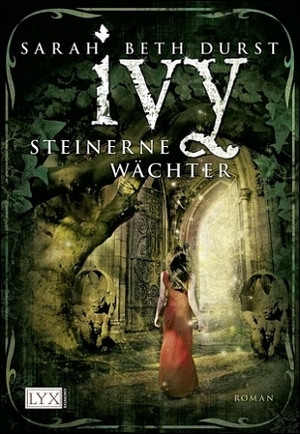 Ivy: Steinerne Wächter by Sarah Beth Durst
