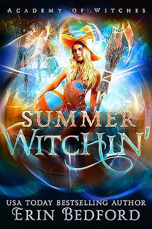Summer Witchin' by Erin Bedford