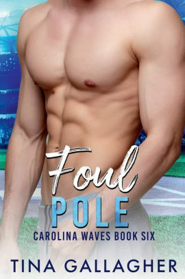 Foul Pole: Carolina Waves Series Book 6 by Tina Gallagher