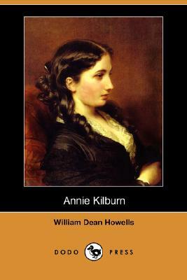 Annie Kilburn (Dodo Press) by William Dean Howells