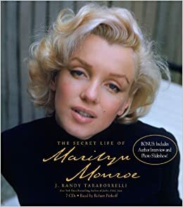 The Secret Life of Marilyn Monroe by Robert Petkoff, J. Randy Taraborrelli