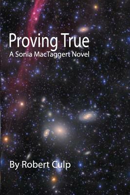 Proving True: Proving True by Robert Culp