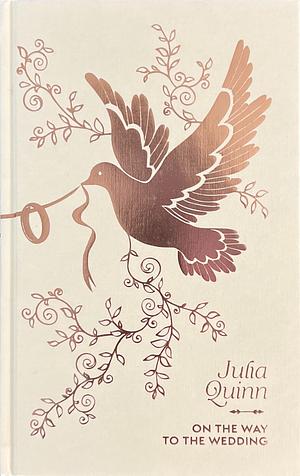 On the Way to the Wedding by Julia Quinn