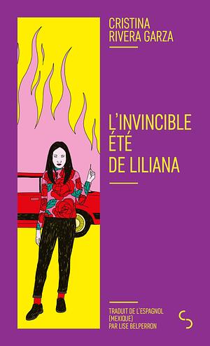 L'invincible été de Liliana by Cristina Rivera Garza