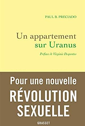 Un appartement sur Uranus: Préface de Virginie Despentes (essai français) by Paul B. Preciado
