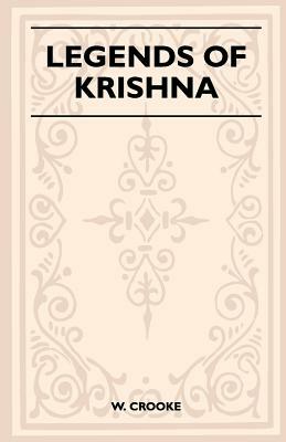 Legends of Krishna (Folklore History Series) by W. Crooke