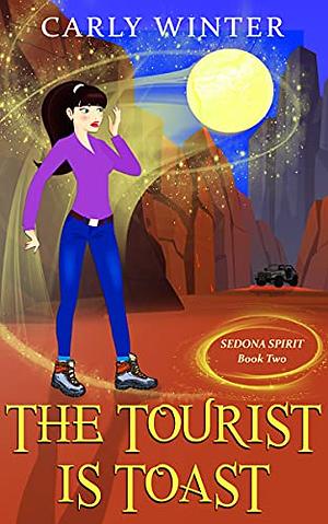 The Tourist is Toast by Carly Winter