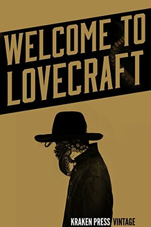 Welcome to Lovecraft: The Early Works (Illustrated) by H.P. Lovecraft