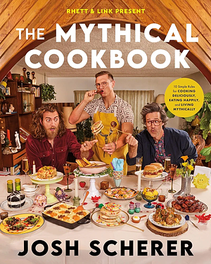 The Mythical Cookbook by Josh Scherer