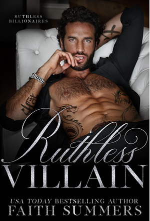 Ruthless Villain: A Hockey Billionaire Romance Novel by Faith Summers