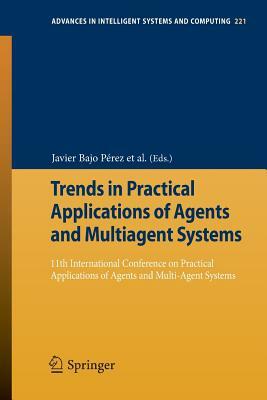 Trends in Practical Applications of Agents and Multiagent Systems: 11th International Conference on Practical Applications of Agents and Multi-Agent S by 