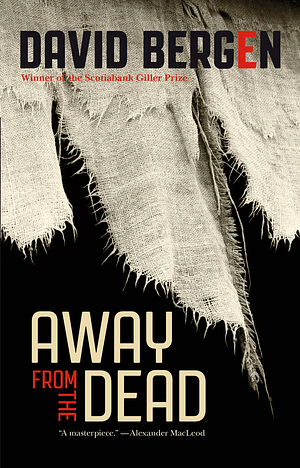 Away from the Dead by David Bergen