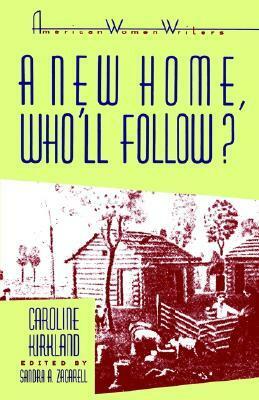 A New Home, Who'll Follow? by Caroline Kirkland
