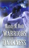 Warriors of the Darkness by Mandy M. Roth