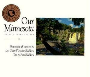 Our Minnesota by Fran Blacklock, Les Blacklock, Craig Blacklock, Nadine Blacklock