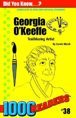 Georgia O'Keeffe: Trailblazer Artist by Carole Marsh, Marsh